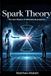 Spark Theory