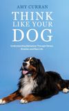 Think Southern Ground Press Think Like Your Dog Hardcover