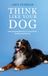 Think Southern Ground Press Think Like Your Dog Hardcover