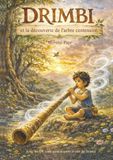 DRIMBI DRIMBI et la découverte de l'arbre centenaire.: Édition en couleurs. Avec un code QR permettant d'écouter le son du Drimbi.