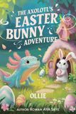 The Libri GmbH The Axolotl's Easter Bunny Adventure