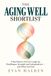 The Aging Well Shortlist: What Matters First for Longevity, Healthspan, Strength, and Independence - and What Can Wait