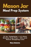 Mason Jar Meal Prep System