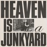 Heaven Youth Lagoon Heaven Is a Junkyard