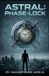ASTRAL: PHASE-LOCK Paperback