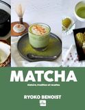Matcha: Histoire, tradition et recettes