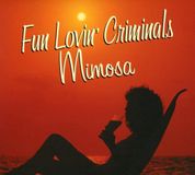 Proper Mainland Europe Mimosa - Fun Lovin' Criminals