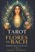Tarot y Flores de Bach: Diagnóstico Floral a través del Tarot