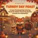 Turkey Day Feast: A Cozy Thanksgiving Coloring Book for Adults Featuring Quirky Friends for Relaxation