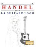 Handel Loog Handel pour la Guitare