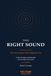 The Right Sound: A High-End Dealer's Practical Guide to the Hi-Fi System That's Right for You