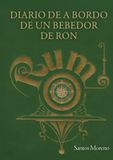 DIARIO DE A BORDO DE UN BEBEDOR DE RON