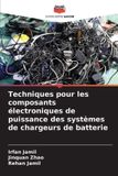 Techniques OmniScriptum SRL Techniques pour les composants électroniques de puissance des systèmes de chargeurs de batterie