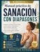 Manuel pratique de guérison par diapasons : thérapie sonore simple pour calmer l'esprit, libérer le stress quotidien et soulager les tensions corporelles ... déclencheur, acupression et une routine de 30 jours