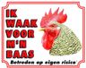 Stickerkoning.nl Haan Waakbord - Ik waak voor mijn Baas
