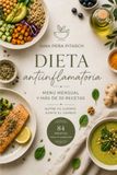 DIETA ANTIINFLAMATORIA: RECETAS ORIGINALES Y MENÚ MENSUAL