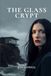 The Glass Crypt: A Dark Romance of Obsession, Surveillance, and the Price of Being Truly Seen
