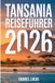 TANSANIA REISEFÜHRER 2026
