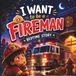 I Want to Be a Fireman Bedtime Story