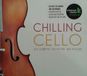Chilling Sony Classical Chilling Cello