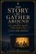 The Story We Gather Around - An Advent Book for Families