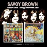 Street Savoy Brown Street Corner Talking / Hellbound Train CD