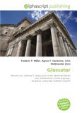 Glossator: Roman Law, Justinian I, Corpus Iuris Civilis, Medieval Roman Law, Scholasticism, Greek language, Accursius, Canon law (Catholic Church) Paperback