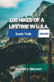 100 Independently Published 100 Hikes of a Lifetime in U.S.A.