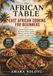 THE AFRICAN TABLE: EAST AFRICAN COOKING FOR BEGINNERS: Simple Recipes From Tanzania, Kenya, Uganda, Ethiopia, Somalia, Eritrea, And The Swahili Coast