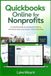 Quickbooks Online For Nonprofits: A Complete Guide to Transparent Tracking, Restricted Funds, and Mission-Driven Reporting