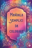 Mandala: Semplici da colorare