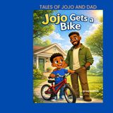 JOJO GETS A BIKE: TALES OF JOJO AND DAD