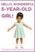HELLO, WONDERFUL 5-YEAR-OLD GIRL Paperback