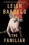 The Familiar: Leigh Bardugo