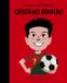 Cristiano Little People, BIG DREAMS - Cristiano Ronaldo