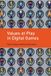 Values Mit Press Values at Play in Digital Games Paperback