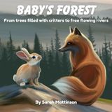 Baby's Forest: From trees full of critters to free flowing rivers