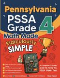 Pennsylvania Effortless Math Education Pennsylvania PSSA Grade 4 Math Made Ridiculously Simple