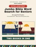 Jumbo Bible Word Search for Seniors: Extra Large Print, 2 Books in 1 — 80 Puzzles: Clue-and-Search and Fill-in-the-Blank King James Verses