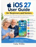 iOS 27 User Guide for Seniors and Beginners