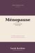 Ménopause Libri GmbH Ménopause sans angoisse: Ce que personne ne m'a dit — Premier guide de survie pour une transition sereine Paperback