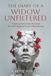 The Diary of a Widow Unfiltered: A Book of Poetry From the Words We Aren't Supposed To Say When Grieving