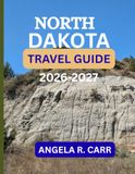 North Dakota Travel Guide 2026–2027