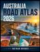 AUSTRALIA ROAD ATLAS 2026–2027: The Ultimate Driving Guide to Australia's Iconic Coastal Highways, Outback Trails, and Hidden Scenic Routes
