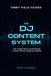 The DJ Content System: How DJs and Electronic Artists Can Plan, Create, Reuse, and Post Better Content Without Losing Their Identity