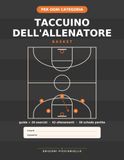 Taccuino dell'Allenatore di Basket: Quaderno tattico a colori con 42 schede allenamento, 30 schede partita a quarti, schemi e giochi, quintetti, rosa, ... | Per ogni categoria e per ogni stagione