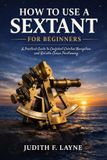 HOW Bol How to Use a Sextant for Beginners