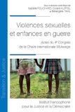 Violences Mukwege Violences sexuelles et enfances en guerre: Actes du 4e Congrès de la Chaire internationale Mukwege: 45