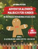In der magischen Weihnachtsbäckerei - Dein Adventskalender Malbuch