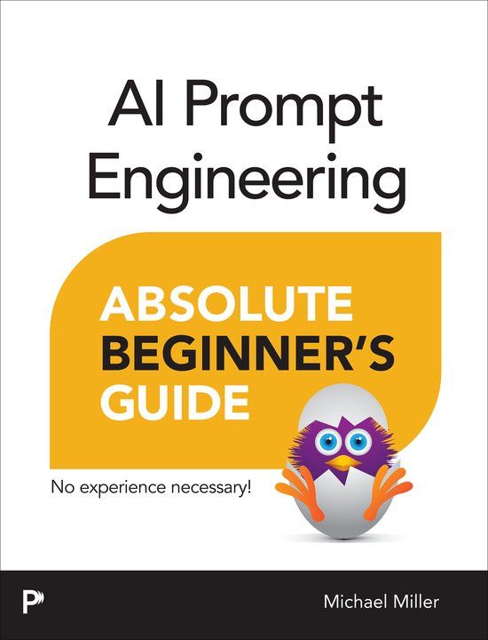 AI Addison Wesley Absolute Beginner's Guide - AI Prompt Engineering